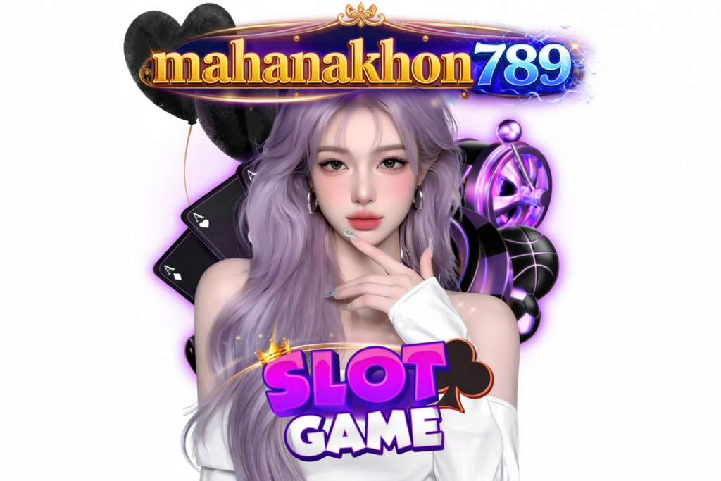 mahanakhon789